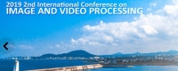 2019 2nd International Conference on Image and Video Processing (ICIVP 2019)