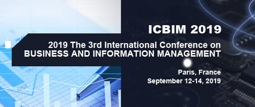 2019 The 3rd International Conference on Business and Information Management (ICBIM 2019), Paris, France