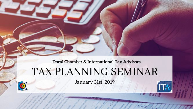 Doral Chamber & International Tax Advisors  Tax Planning Seminar, Miami-Dade, Florida, United States