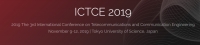 2019 The 3rd International Conference on Telecommunications and Communication Engineering (ICTCE 2019)
