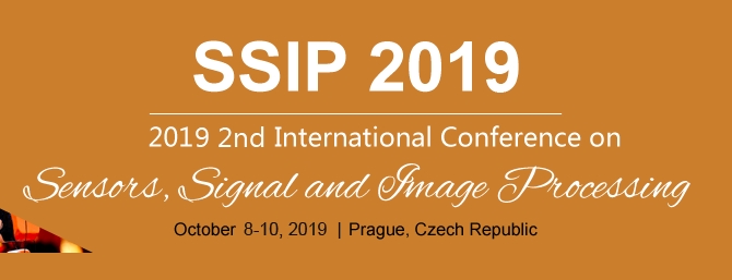 2019 2nd International Conference on Sensors, Signal and Image Processing (SSIP 2019), Prague, Středocesky kraj, Czech Republic