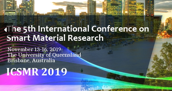 2019 5th International Conference on Smart Material Research (ICSMR 2019), Brisbane, Queensland, Australia