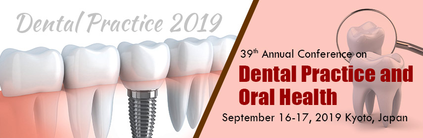 39th Annual Conference on Dental Practice and Oral Health, Kyoto, Japan,Kansai,Japan