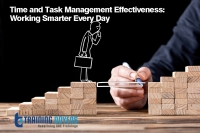 Live Webinar on Time and Task Management Effectiveness: Working Smarter Every Day