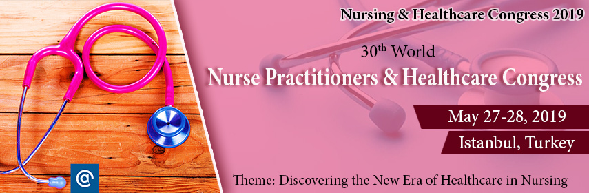 30th World Nurse Practitioners & Healthcare Congress, Istanbul, İstanbul, Turkey