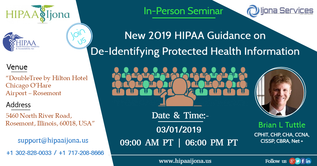 New 2019 HIPAA Guidance on De-Identifying Protected Health Information, DoubleTree 5460 N River Rd, Rosemont, IL 60018,Illinois,United States