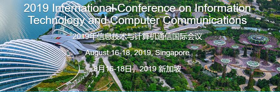 ITCC 2019 CFP on Information Technology and Computer Communications in Singapore, Singapore, Central, Singapore