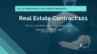 DCC & PereGonza Law Present: Real Estate Contract 101 The Do's and Don'ts of the Real Estate Game