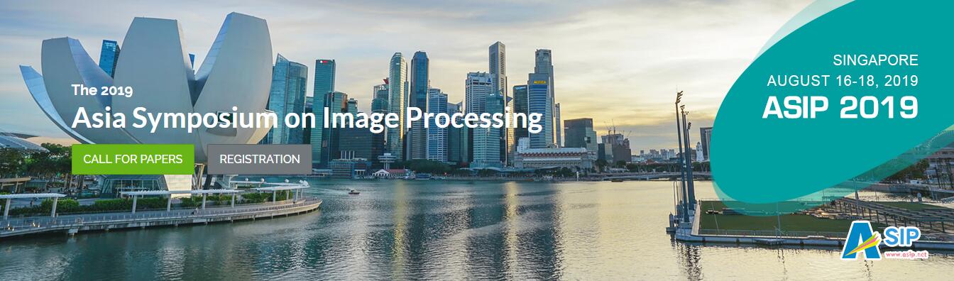 2019 Asia Symposium on Image Processing ASIP in Singapore, Singapore