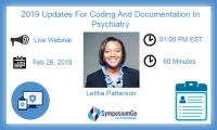 2019 Updates for Coding and Documentation in Psychiatry by Letitia Patterson