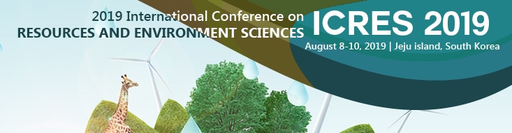 2019 International Conference on Resources and Environment Sciences (ICRES 2019), Jeju Island, Jeju, South korea