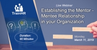 Establishing the Mentor - Mentee Relationship in your Organization