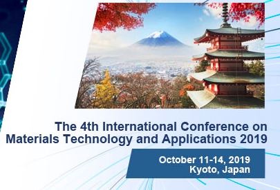 2019 The 4th International Conference on Materials Technology and Applications (ICMTA 2019), Kyoto, Kanto, Japan