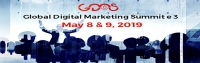 Global Digital Marketing Summit e3 - May 8th & 9th,2019