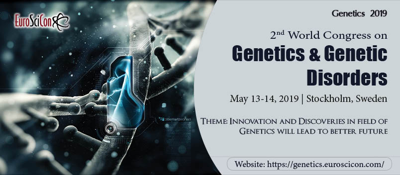 2nd World Congress on Genetics & Genetic Disorders, Stockholm, Sweden