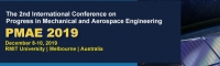 2019 2nd International conference on Progress in Mechanical and Aerospace Engineering (PMAE 2019)
