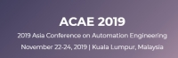 2019 Asia Conference on Automation Engineering (ACAE 2019)