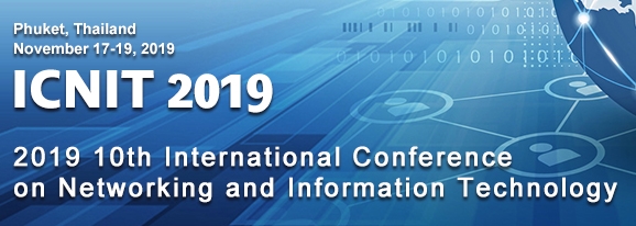 2019 10th International Conference on Networking and Information Technology (ICNIT 2019), Phuket, Thailand