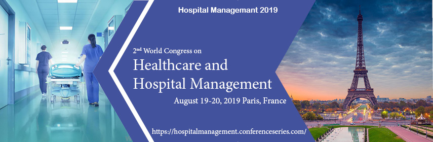 2nd World Congress on Healthcare and Hospital Management, Paris, France,Paris,France