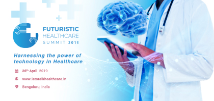 Futuristic Healthcare Summit, Bangalore, Karnataka, India