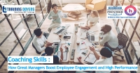 Webinar on Coaching Skills: How Great Managers Boost Employee Engagement and High Performance