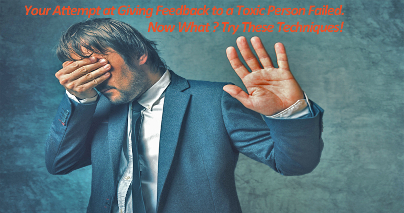 Live Webinar on Your Attempt at Giving Feedback to a Toxic Person Failed. Now What ? Try These Techniques!, Aurora, Colorado, United States