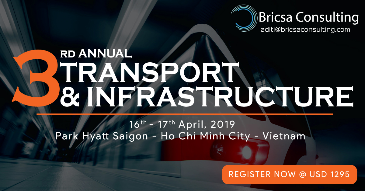 3rd Annual Transport & Infrastructure Vietnam, Ho Chi Minh, Vietnam