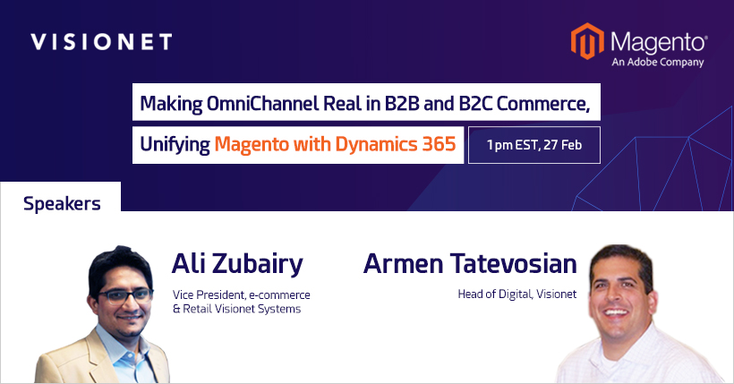 Making OmniChannel Real in B2B and B2C Commerce, Unifying Magento with MS Dynamics 365, Cranbury, New Jersey, United States