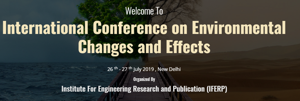 International Conference on Environmental Changes and Effects, New Delhi, Delhi, India