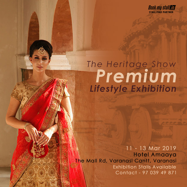 The Heritage Show - Premium Lifestyle Exhibition at Varanasi - BookMyStall, Varanasi, Uttar Pradesh, India
