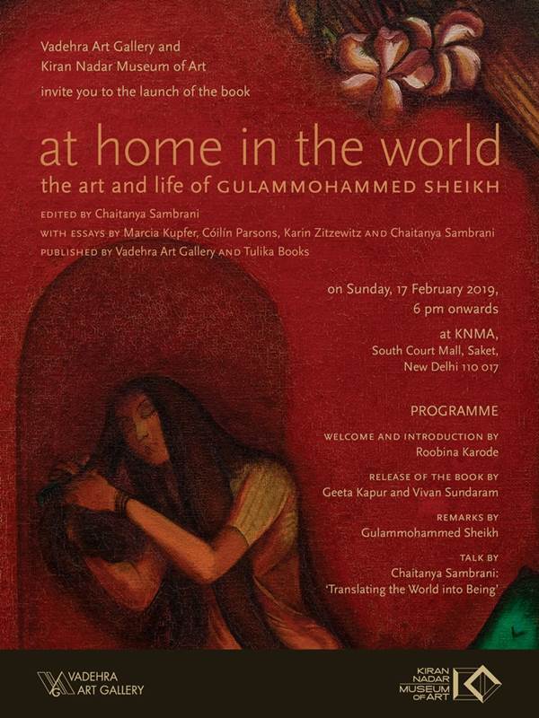 Kiran Nadar Museum of Art invites you to the book launch At Home In The World The Art and Life of Gulammohammed Sheikh, New Delhi, Delhi, India