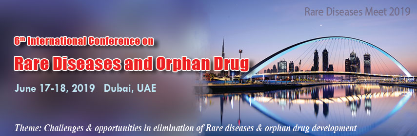 6th international Conference on Rare Diseases and Orphan Drug, Dubai, United Arab Emirates