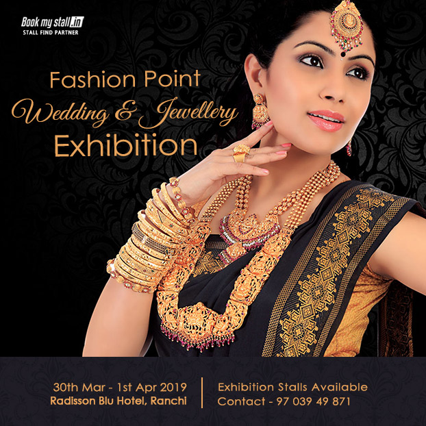 Fashion Point Wedding & Jewellery Exhibition at Ranchi - BookMyStall, Ranchi, Jharkhand, India