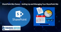 SharePoint Site Owner – Setting Up and Managing Your SharePoint Site
