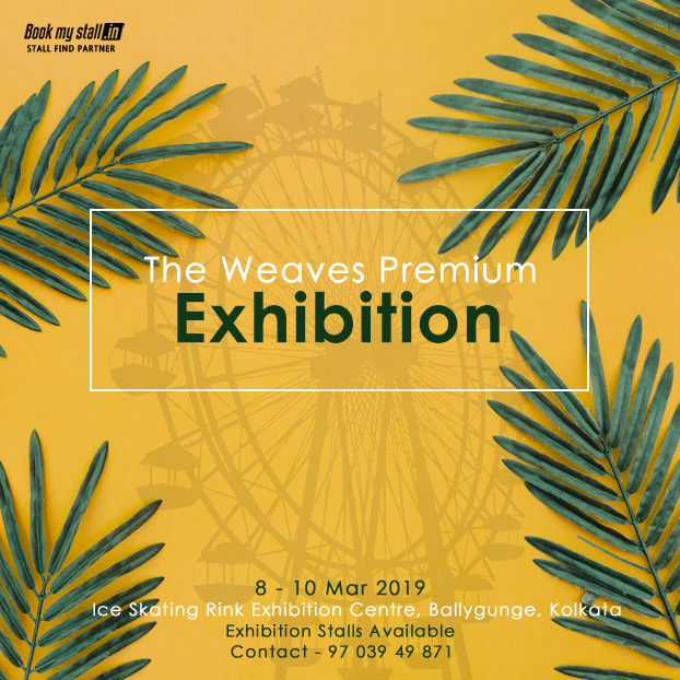 The Weaves Premium Exhibition at Kolkata - BookMyStall, Kolkata, West Bengal, India