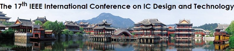 2019 The 17th IEEE International Conference on IC Design and Technology (ICICDT 2019), Suzhou, Jiangsu, China