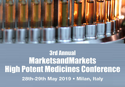 3rd Annual MarketsandMarkets High Potent Medicines Conference, Milan, Lombardia, Italy
