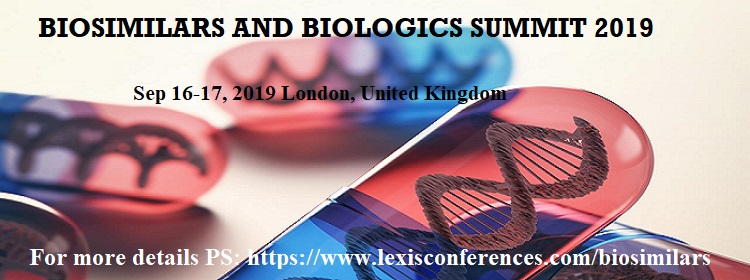 Biosimilars and Biologics Summit 2019, London, United Kingdom