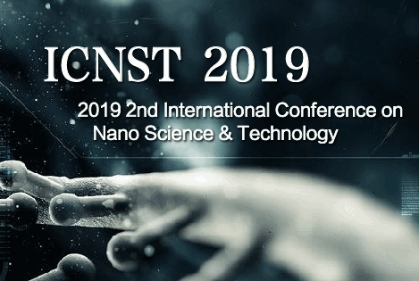 2019 2nd International Conference on Nano Science&Technology (ICNST 2019), Inha University, Incheon, South korea