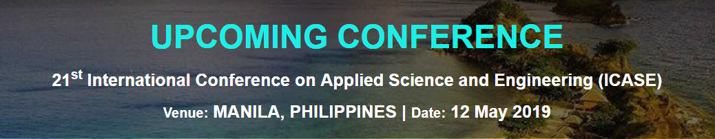 21st International Conference on Applied Science and Engineering (ICASE), Metro Manila, Philippines