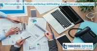TIN Compliance, B Notices and Backup Withholding: Avoid Fines and Stay Compliant – Training Doyens