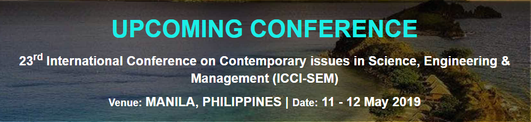 23rd International Conference on Contemporary issues in Science, Engineering & Management (ICCI-SEM), Metro Manila, Philippines