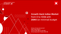 SuperX Growth Hacks #1: Growth Hack Indian Market from 0 to 100x with zero (or minimal) budget