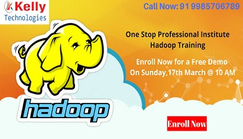 Attend Hadoop Free Demo -Attain Experts Guidance on Career In Big Data By Kelly Technologies Scheduled On 17th March, Sunday 10AM, Hyderabad, Andhra Pradesh, India