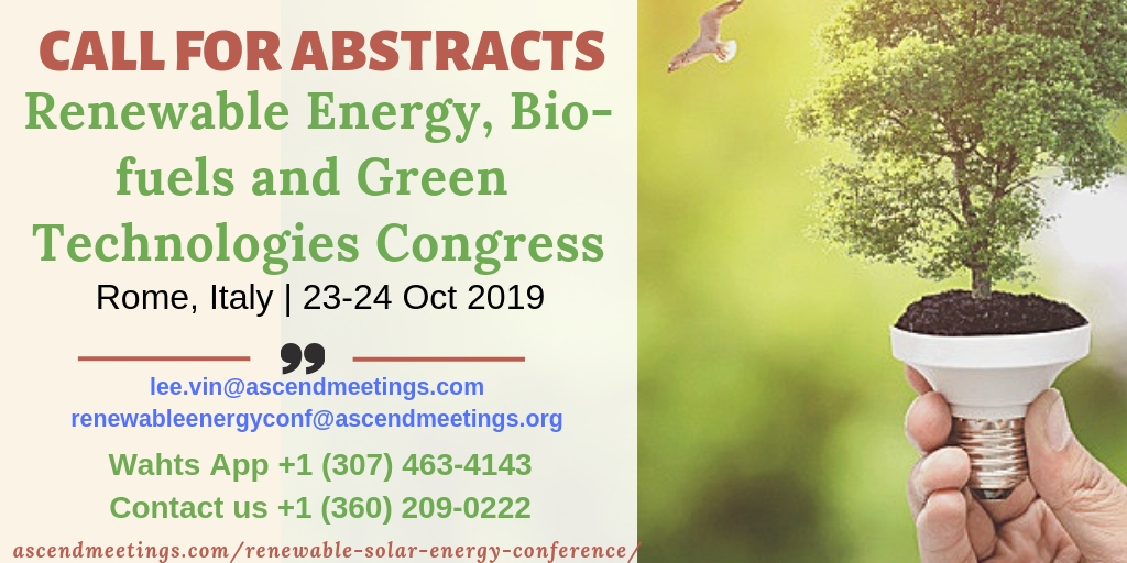 Renewable Energy, Bio-fuels and Green Technologies Congress, Rome, Italy