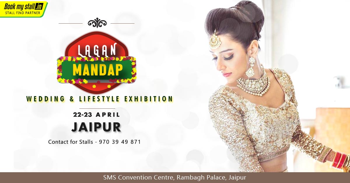 Lagan Mandap Wedding & Lifestyle Exhibition at Jaipur - BookMyStall, Jaipur, Rajasthan, India