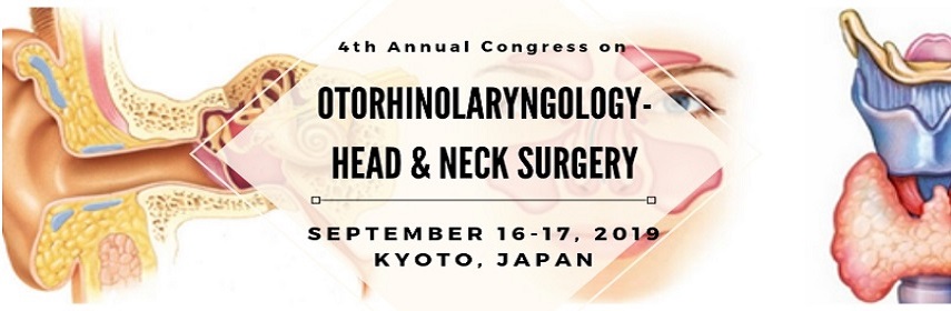 4th Annual congress on Otorhinolaryngology-Head & Neck Surgery, Kyoto, Kansai, Japan