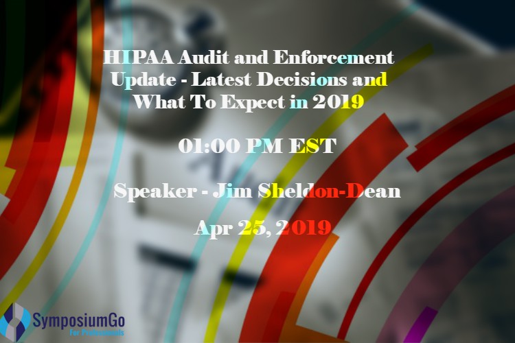 HIPAA Audit and Enforcement Update - Latest Decisions and What To Expect in 2019, New York, United States