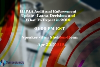 HIPAA Audit and Enforcement Update - Latest Decisions and What To Expect in 2019