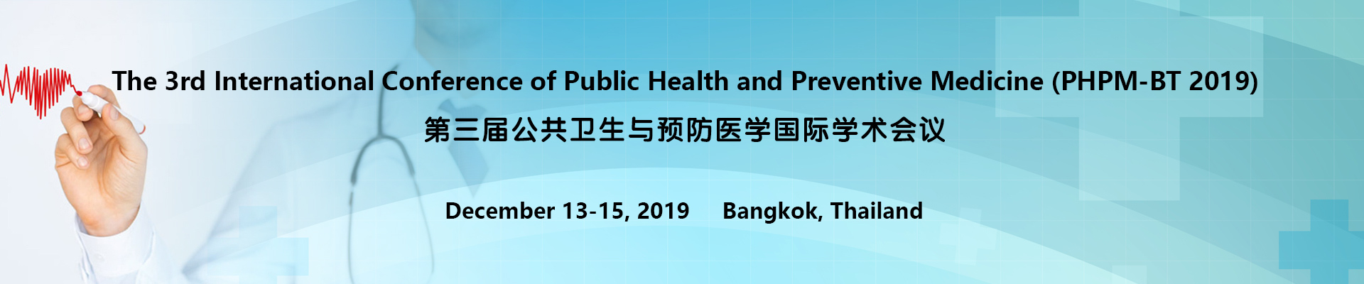 The 3rd International Conference of Public Health and Preventive Medicine (PHPM-BT 2019), Bangkok, Thailand